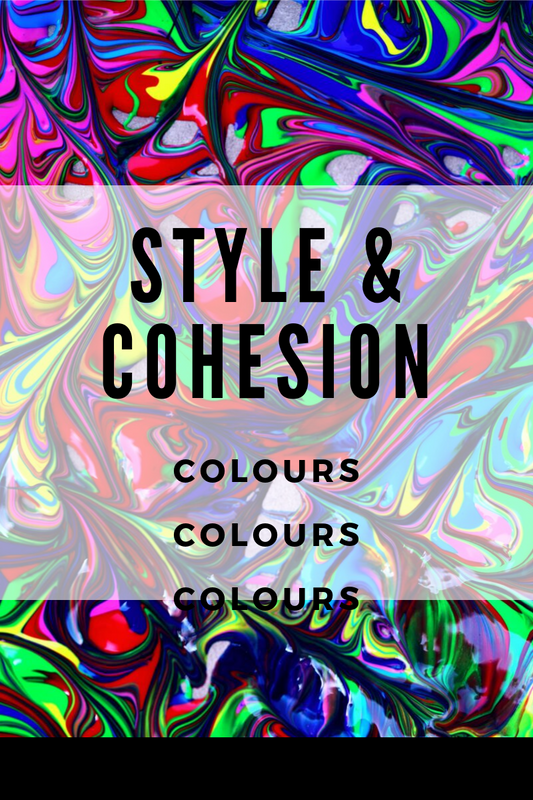 Style & Cohesion - Colours Colours Colours