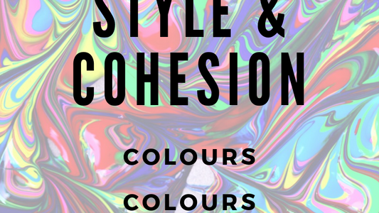 Style & Cohesion - Colours Colours Colours